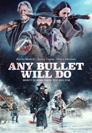 Any Bullet Will Do (2018)