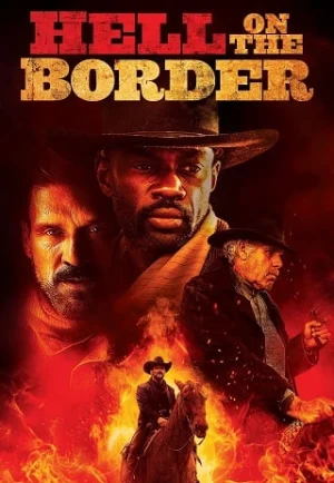 Hell on the Border (2019) นรกบนดิน