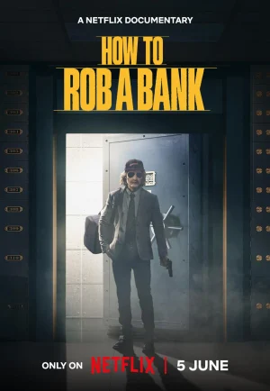 How To Rob A Bank (2024) คู่มือปล้นแบงก์