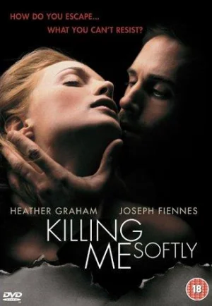 Killing Me Softly (2002) ร้อนรัก ลอบฆ่า