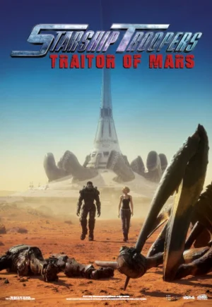 Starship Troopers Traitor of Mars (2017) สงครามหมื่นขา ล่าล้างจักรวาล จอมกบฏดาวอังคาร