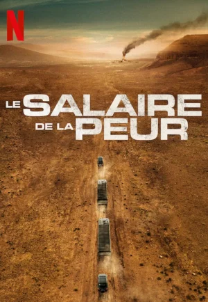 The Wages of Fear (Le salaire de la peur) (2024)