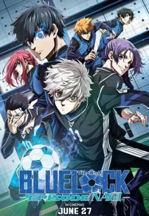 Blue Lock Episode Nagi (2024) บลูล็อก เดอะมูฟวี่ ตอนนากิ