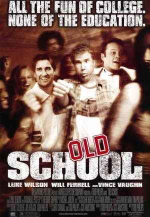 Old School (2003) ก๊วนแสบ โสดไม่มีลิมิต