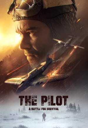 The Pilot A Battle for Survival (Letchik) (2021)