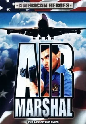 Air Marshal (2003) แอร์ มาร์แชล หน่วยสกัดจารชนเหนือเมฆ