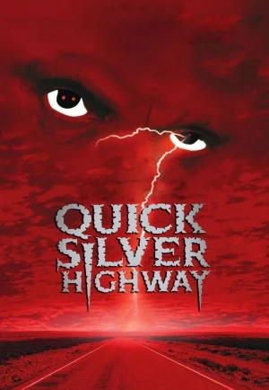 Quicksilver Highway (1997) เรื่องเล่าเขย่าขวัญ