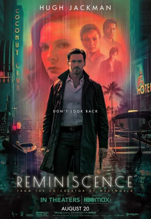 Reminiscence (2021) เรมินิสเซนซ์ ล้วงอดีตรำลึกเวลา