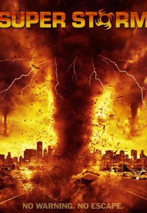 Super Storm (Mega Cyclone) (2011) ซูเปอร์พายุล้างโลก