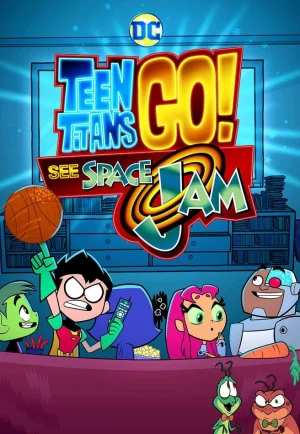 Teen Titans Go! See Space Jam (2021)