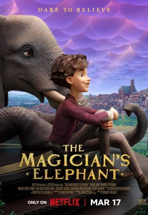 The Magicians Elephant (2023) มนตร์คาถากับช้างวิเศษ