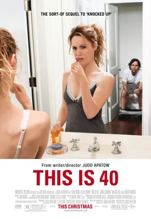 This Is 40 (2012) โอ๊ย…40 จะวัยทีนหรือวัยทอง